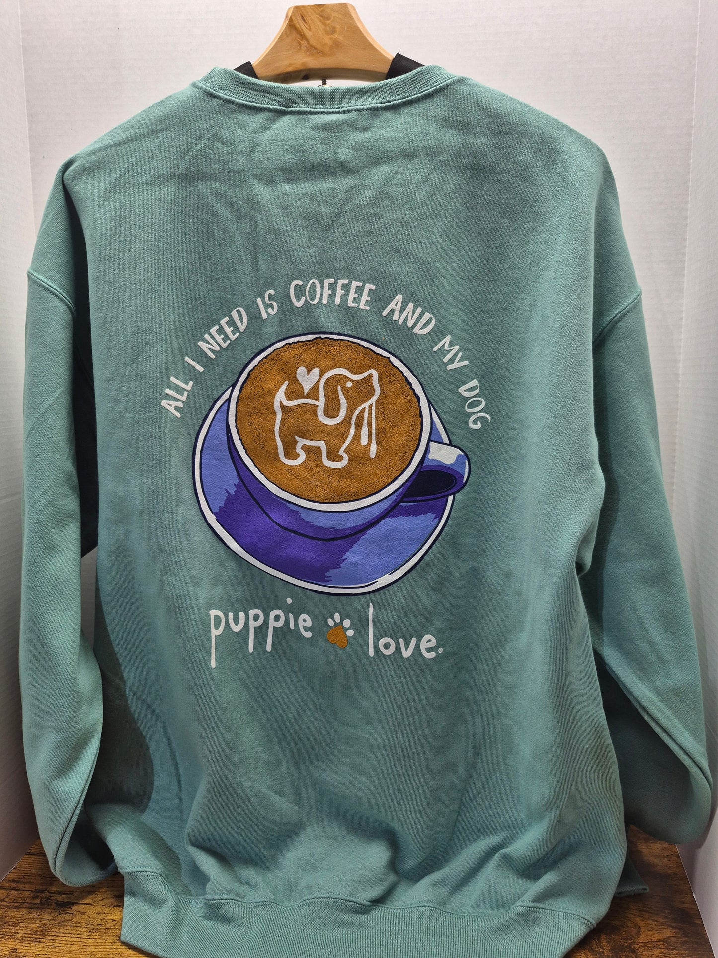 Puppie Love Coffee and My Dog Sweatshirt